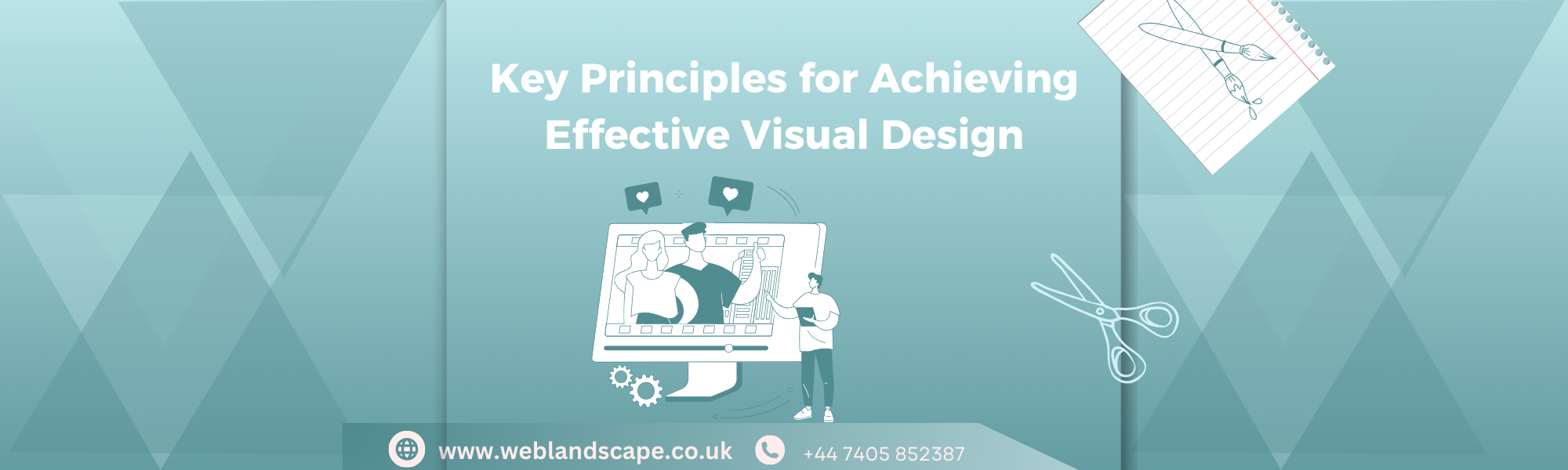 Key Principles for Achieving Effective Visual Design